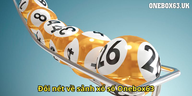 Xổ Số Onebox63 – Sân Chơi Uy Tín Cho Cược Thủ 1 Đôi nét về sảnh xổ số Onebox63