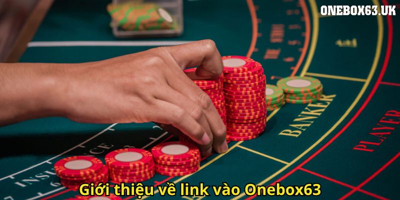 Link Vào Onebox63 Chính Thức – Hướng Dẫn Truy Cập Nhanh 1 Giới thiệu về link vào Onebox63