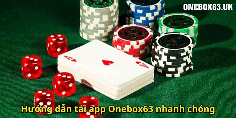 Hướng dẫn tải app Onebox63 nhanh chóng