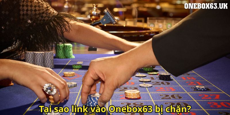 Link Vào Onebox63 Chính Thức – Hướng Dẫn Truy Cập Nhanh 2 Tại sao link vào Onebox63 bị chặn?