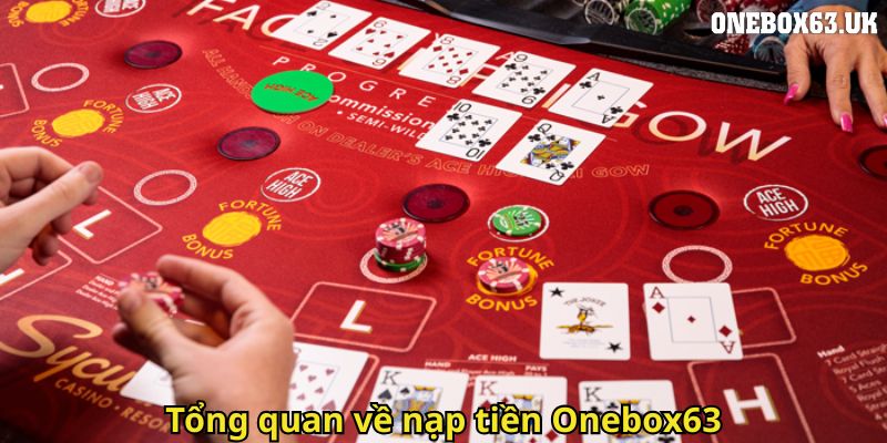 Tổng quan về nạp tiền Onebox63